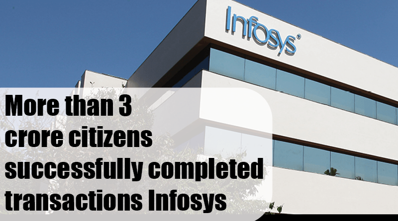 More than 3 crore citizens successfully completed transactions Infosys11