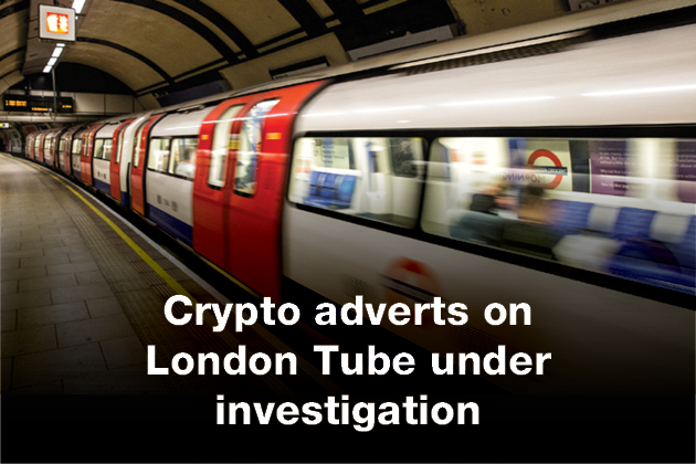 Crypto adverts on London Tube under investigation