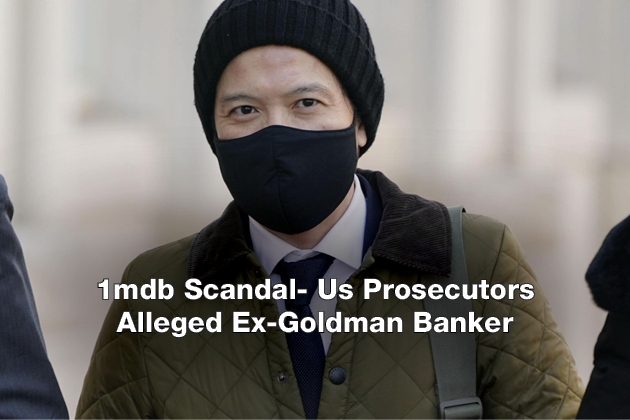 1mdb Scandal- Us Prosecutors Alleged Ex-Goldman Banker