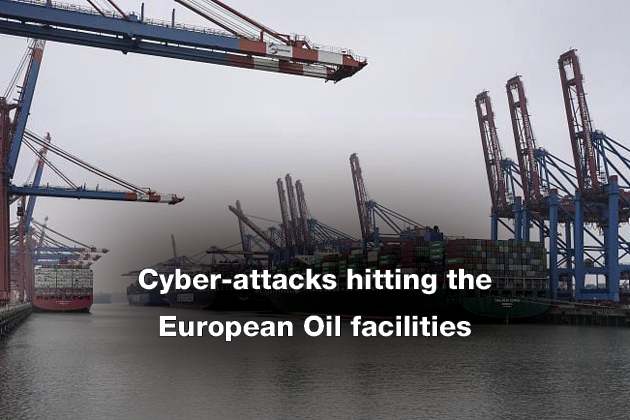Cyber-attacks hitting the European Oil facilities