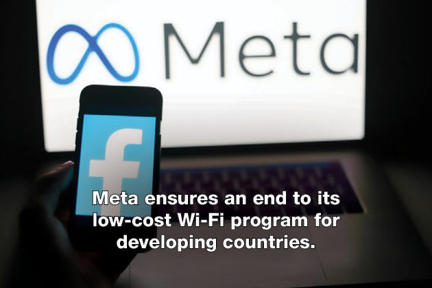 Meta ensures an end to its low-cost Wi-Fi program for developing countries.
