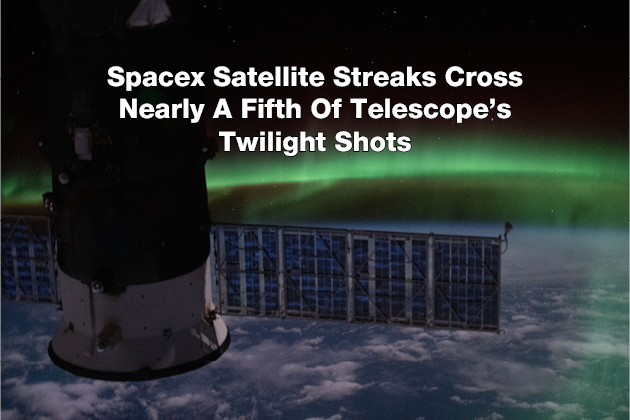 Spacex Satellite Streaks Cross Nearly A Fifth Of Telescope's Twilight Shots