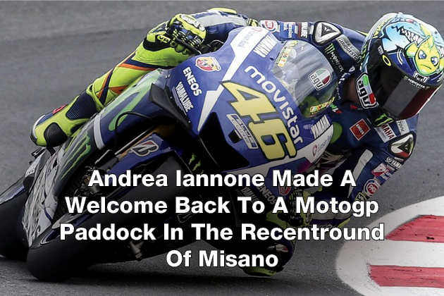 Andrea Iannone Made A Welcome Back To A Motogp Paddock In The Recentround Of Misano